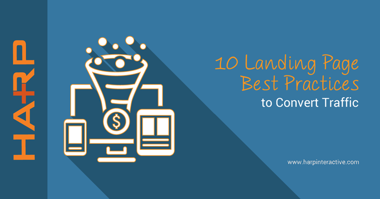 10 Landing Page Best Practices to Convert Traffic